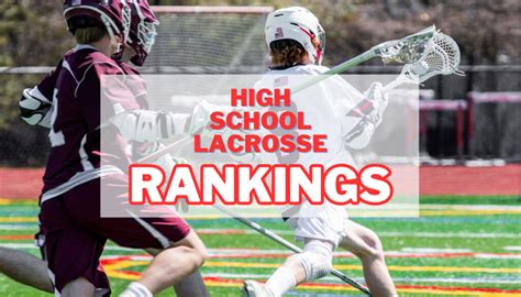 best hs lacrosse teams|inside lacrosse rankings high school.